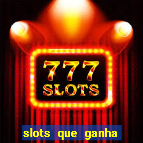 slots que ganha dinheiro de verdade