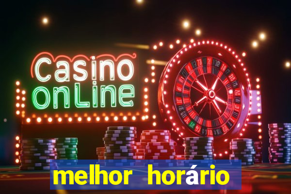 melhor horário para jogar fortune dragon hoje