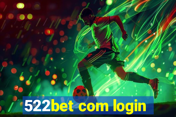 522bet com login