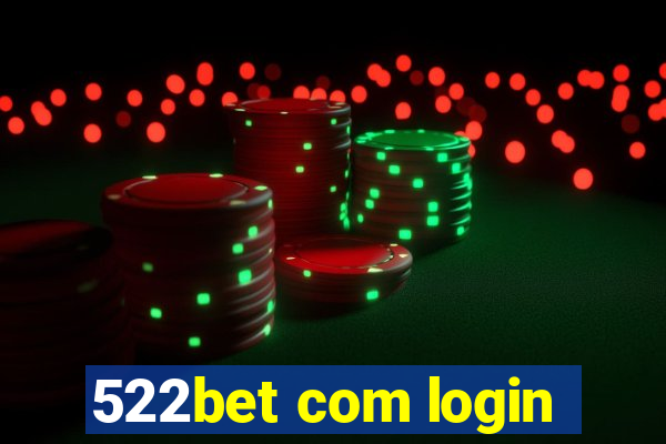 522bet com login