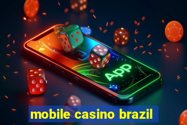 mobile casino brazil