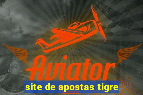 site de apostas tigre