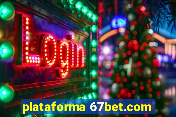 plataforma 67bet.com