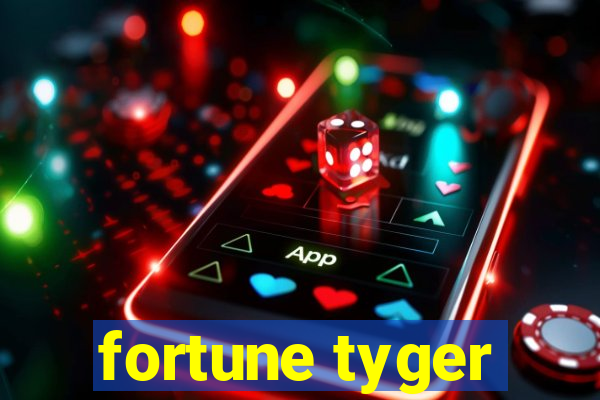 fortune tyger