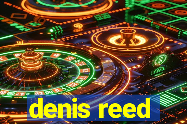 denis reed