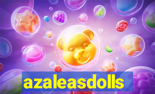 azaleasdolls