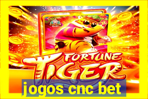 jogos cnc bet