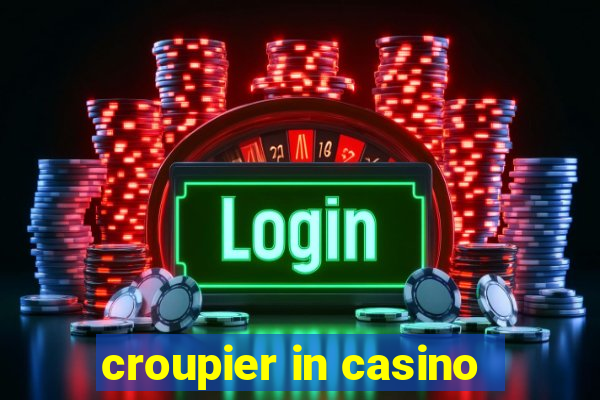 croupier in casino