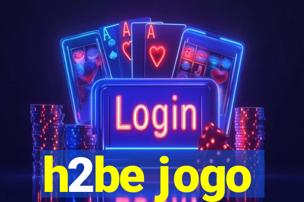 h2be jogo