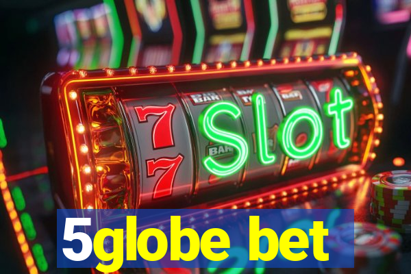 5globe bet