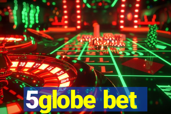 5globe bet