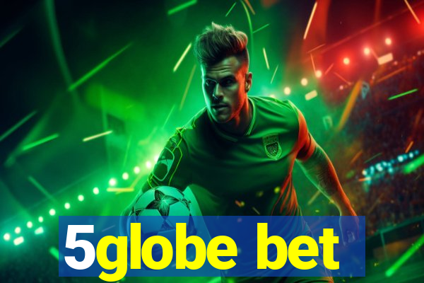 5globe bet