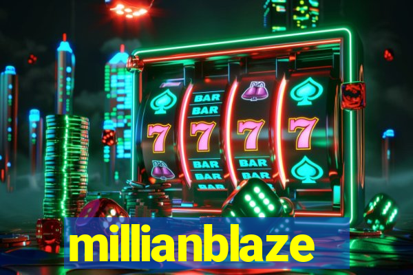 millianblaze