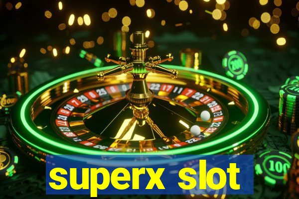 superx slot