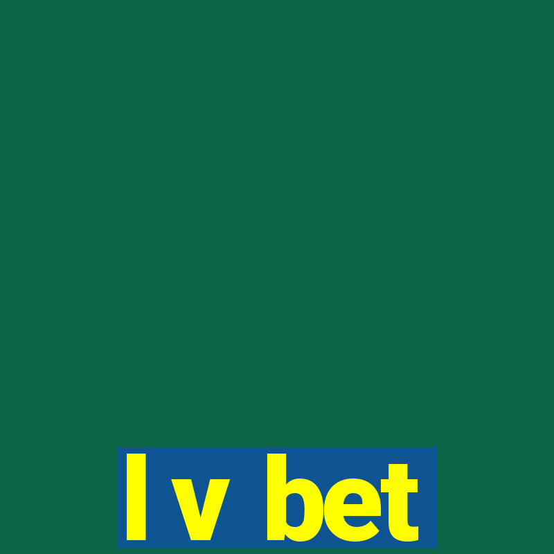 l v bet