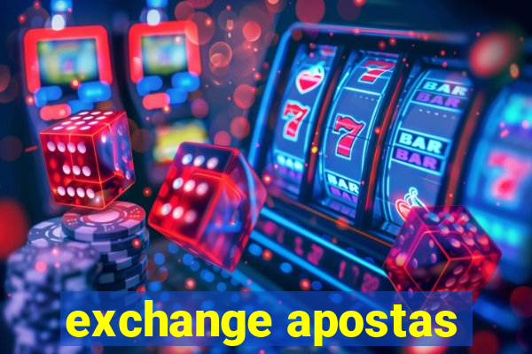 exchange apostas