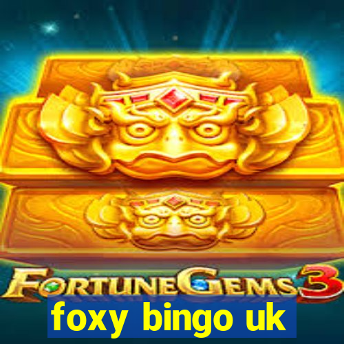 foxy bingo uk