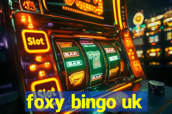 foxy bingo uk