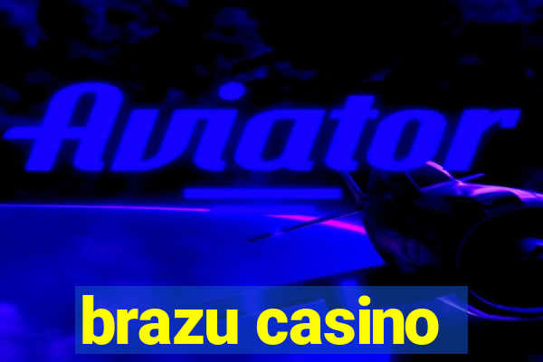 brazu casino