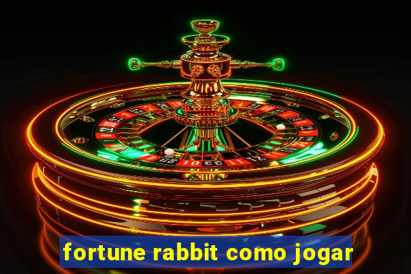 fortune rabbit como jogar