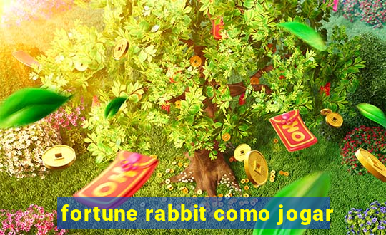 fortune rabbit como jogar