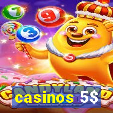 casinos 5$