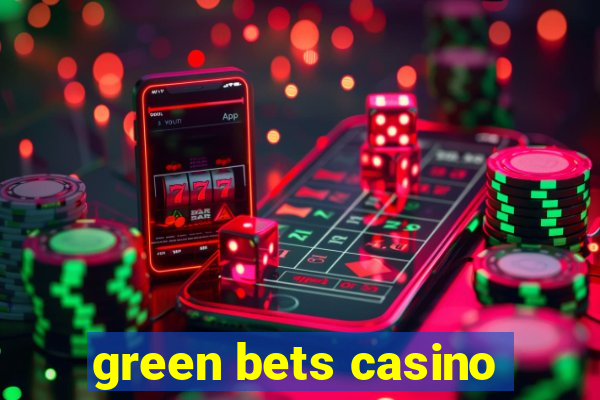 green bets casino