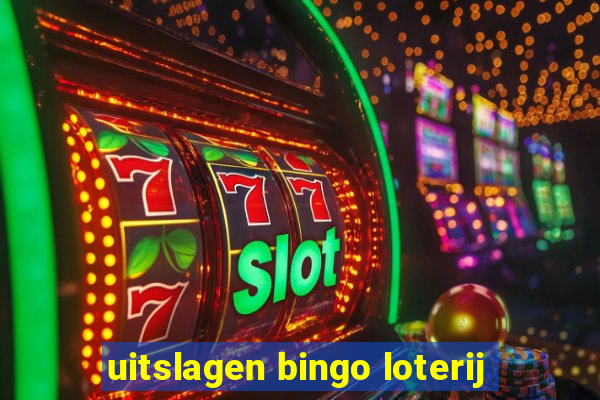 uitslagen bingo loterij