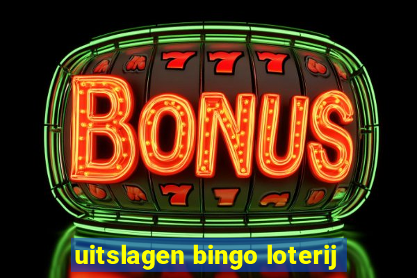 uitslagen bingo loterij