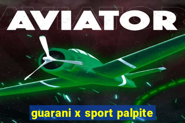 guarani x sport palpite