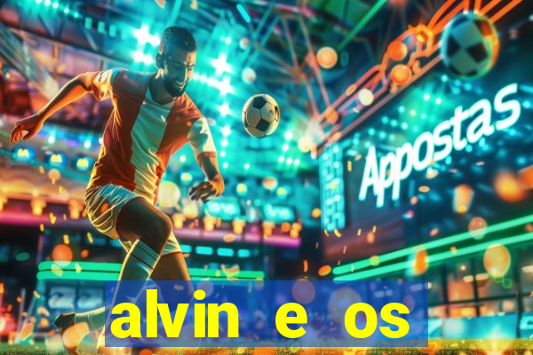 alvin e os esquilos 3 rede canais