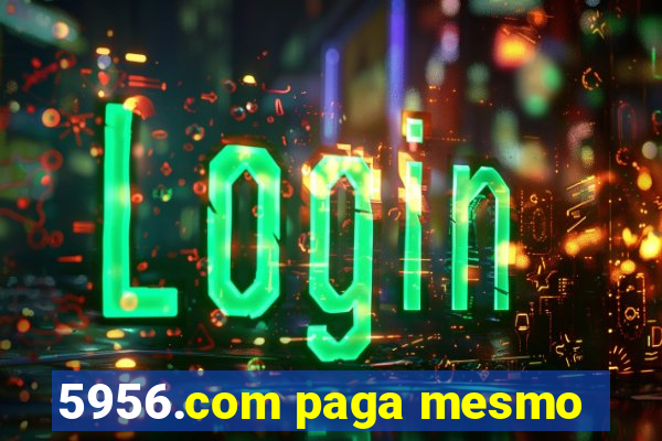 5956.com paga mesmo