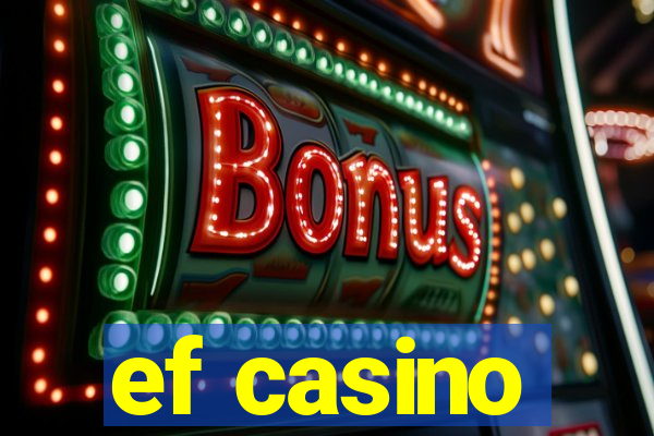 ef casino