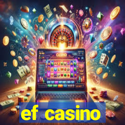 ef casino