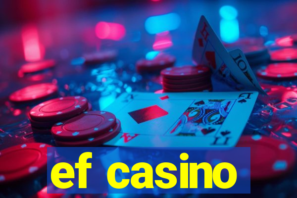 ef casino