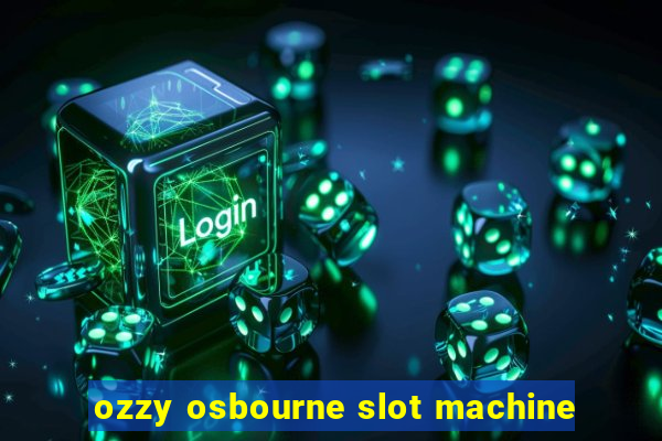 ozzy osbourne slot machine