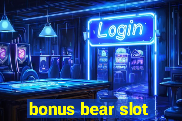 bonus bear slot