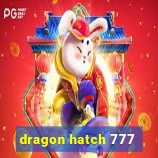 dragon hatch 777