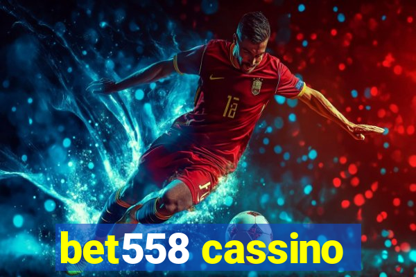 bet558 cassino