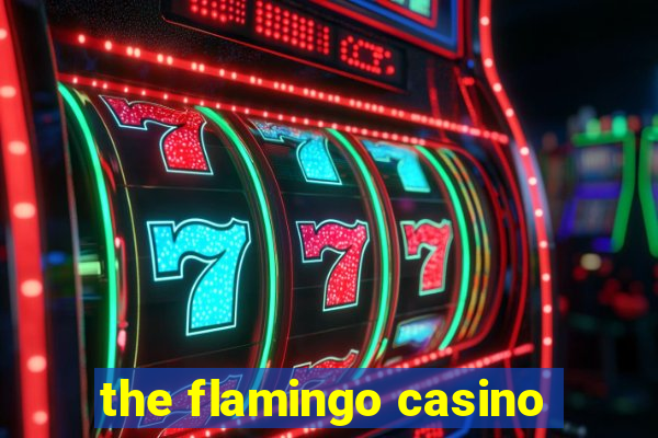 the flamingo casino