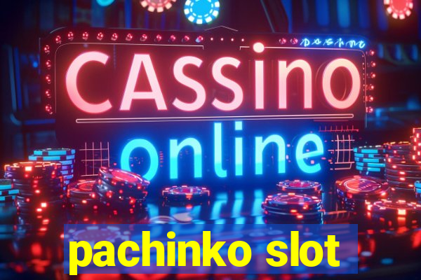 pachinko slot