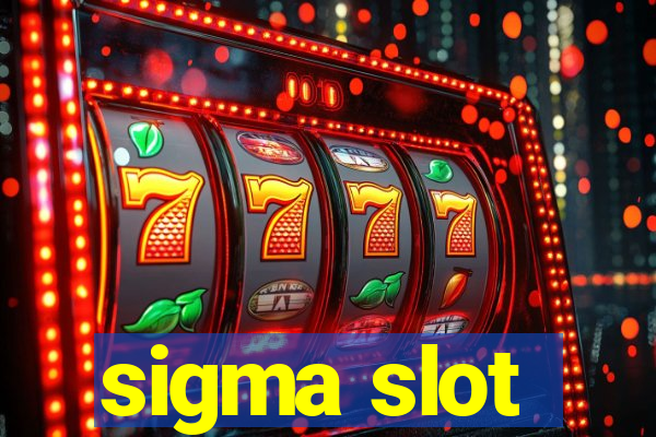 sigma slot