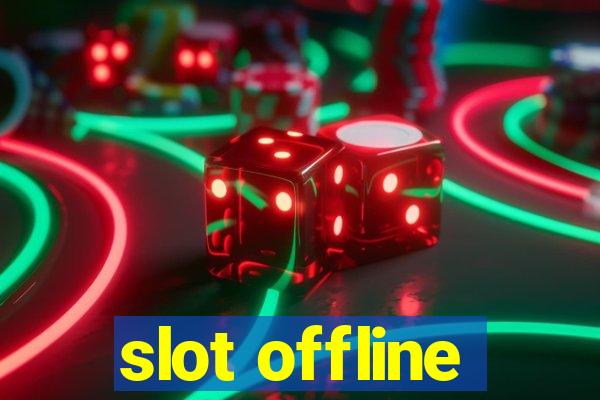 slot offline