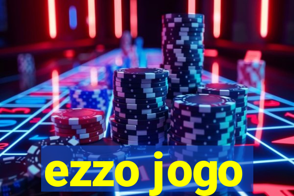 ezzo jogo