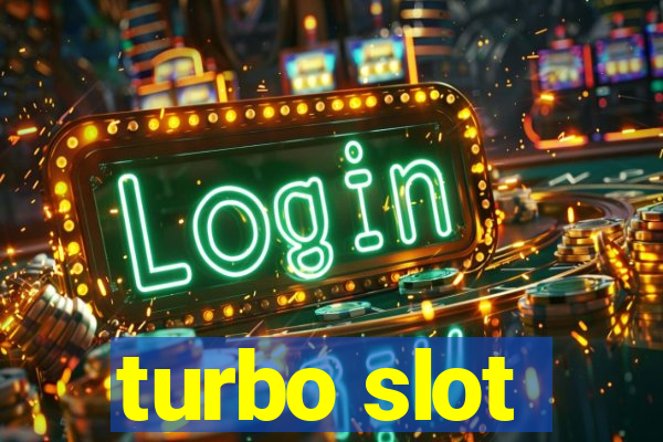 turbo slot