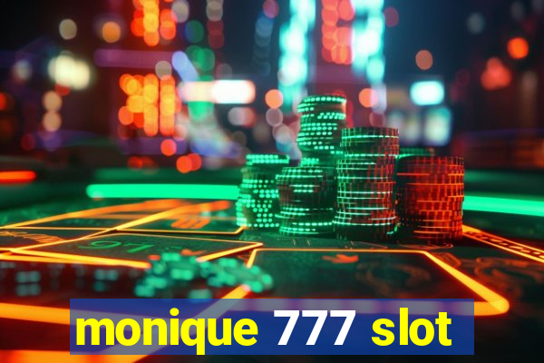 monique 777 slot