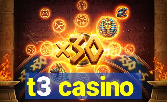 t3 casino