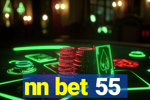 nn bet 55