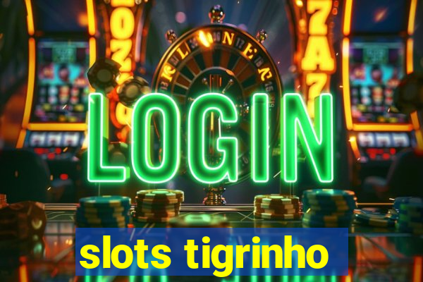 slots tigrinho