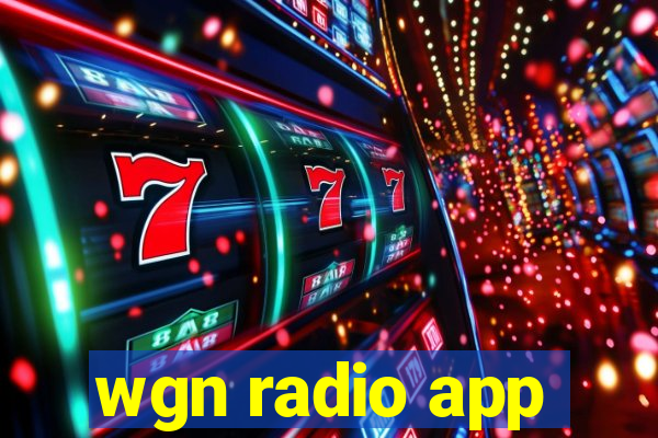 wgn radio app